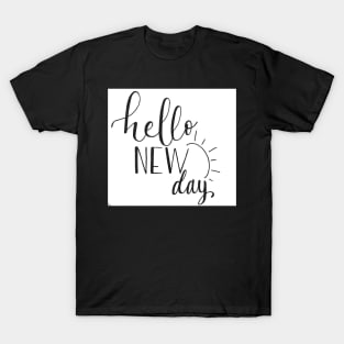 Hello New Day T-Shirt